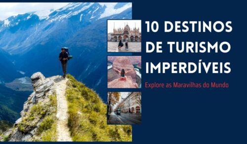 10 destinos de turismo imperdiveis